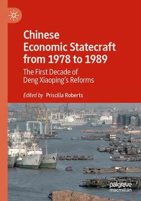 Chińska polityka gospodarcza w latach 1978-1989: pierwsza dekada reform Deng Xiaopinga - Chinese Economic Statecraft from 1978 to 1989: The First Decade of Deng Xiaoping's Reforms