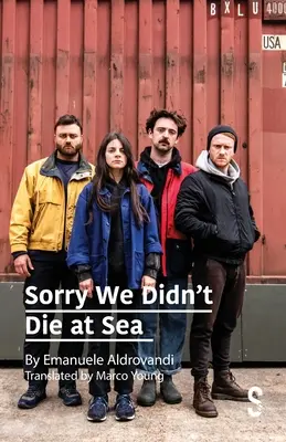 Przepraszamy, że nie zginęliśmy na morzu - Sorry We Didn't Die at Sea