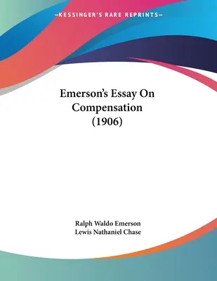 Esej Emersona o rekompensacie (1906) - Emerson's Essay On Compensation (1906)