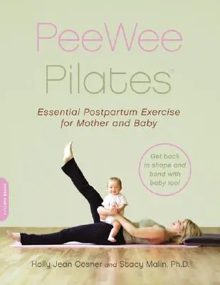 Peewee Pilates: Pilates dla matki po porodzie i jej dziecka - Peewee Pilates: Pilates for the Postpartum Mother and Her Baby