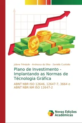 Plano de Investimento - Implantando as Normas de Tcnologia Grfica