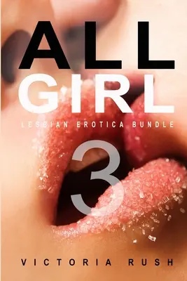 All Girl 3: pakiet lesbijskiej erotyki - All Girl 3: Lesbian Erotica Bundle