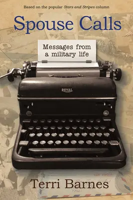 Małżonek wzywa: Wiadomości z życia wojskowego - Spouse Calls: Messages from a Military Life