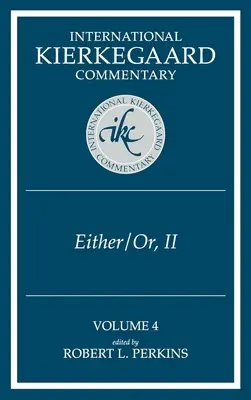Międzynarodowy komentarz Kierkegaarda, tom 4: IKC 4 Albo/albo, część II - International Kierkegaard Commentary Volume 4: IKC 4 Either/Or, Part II