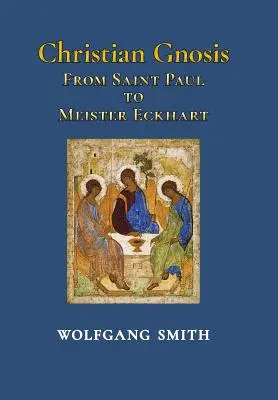 Gnoza chrześcijańska: Od świętego Pawła do Mistrza Eckharta - Christian Gnosis: From Saint Paul to Meister Eckhart