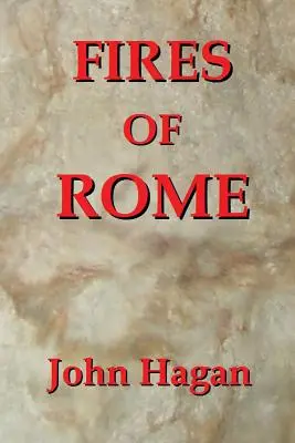 Ognie Rzymu: Jezus i pierwsi chrześcijanie w Imperium Rzymskim - Fires of Rome: Jesus and the Early Christians in the Roman Empire