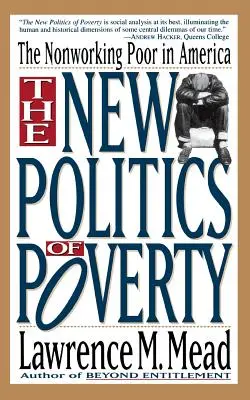 Nowa polityka ubóstwa: Niepracujący ubodzy w Ameryce - The New Politics of Poverty: The Nonworking Poor in America