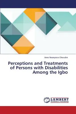 Postrzeganie i traktowanie osób niepełnosprawnych wśród Igbo - Perceptions and Treatments of Persons with Disabilities Among the Igbo