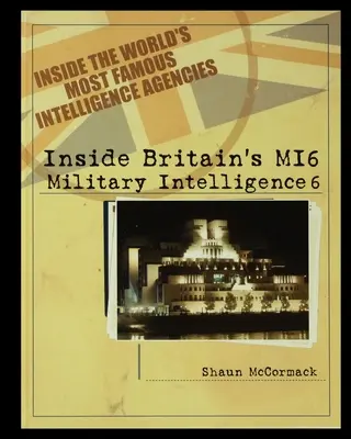 Brytyjski MI6: wywiad wojskowy 6 - Britain's MI6: Military Intelligence 6