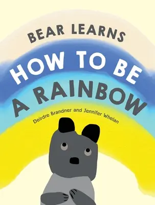 Niedźwiedź uczy się jak być tęczą - Bear Learns How to Be a Rainbow