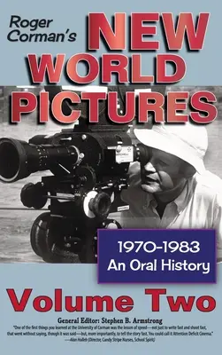 New World Pictures Rogera Cormana, 1970-1983: Historia mówiona, tom 2 (twarda oprawa) - Roger Corman's New World Pictures, 1970-1983: An Oral History, Vol. 2 (hardback)
