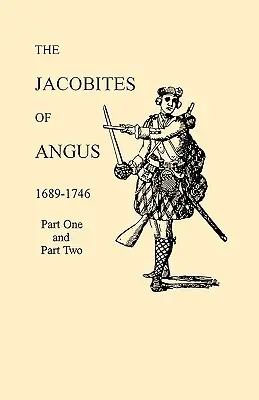 Jakobici z Angus 1689-1746 - Jacobites of Angus 1689-1746