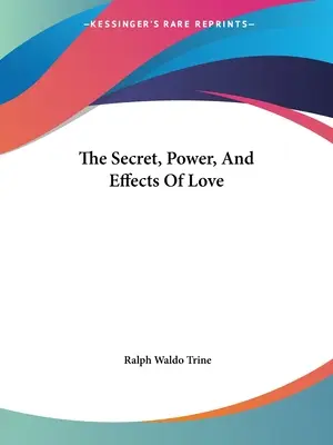 Tajemnica, moc i skutki miłości - The Secret, Power, And Effects Of Love