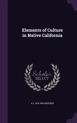 Elementy kultury rdzennych mieszkańców Kalifornii - Elements of Culture in Native California