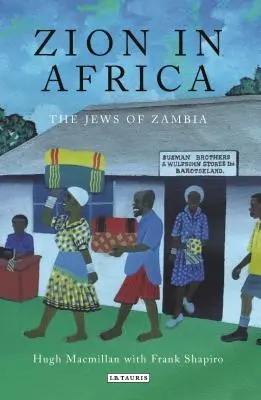 Syjon w Afryce: Żydzi w Zambii - Zion in Africa: The Jews of Zambia