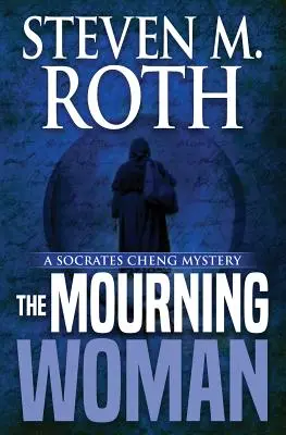 The Mourning Woman: Tajemnica Sokratesa Chenga - The Mourning Woman: A Socrates Cheng Mystery