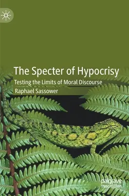 Widmo hipokryzji: Testowanie granic dyskursu moralnego - The Specter of Hypocrisy: Testing the Limits of Moral Discourse