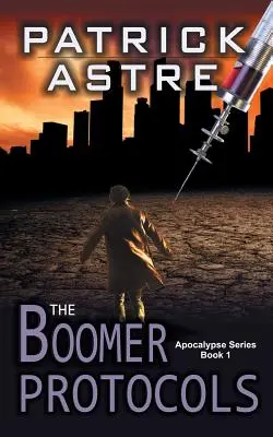 Protokoły Boomera (Seria Apokalipsa, Księga 1) - The Boomer Protocols (The Apocalypse Series, Book 1)