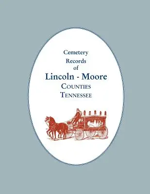 Akta cmentarne hrabstw Lincoln - Moore, Tennessee - Cemetery Records of Lincoln - Moore Counties, Tennessee