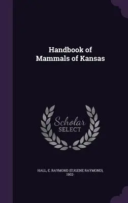 Podręcznik ssaków stanu Kansas - Handbook of Mammals of Kansas