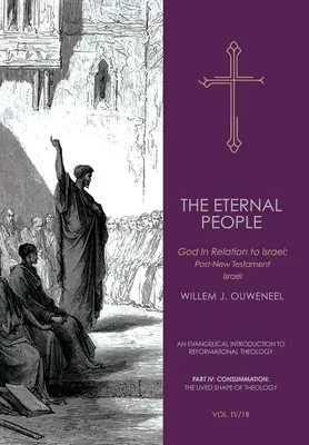 Wieczny lud II: Bóg w relacji do Izraela: Izrael po Nowym Testamencie - The Eternal People II: God in Relation to Israel: Post-New Testament Israel