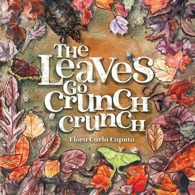 The Leaves Go Crunch Crunch: Co usłyszysz, gdy opuścisz liście? - The Leaves Go Crunch Crunch: What Will You Hear when you Leave the Leaves?