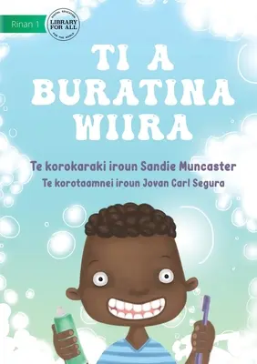 Umyjmy zęby - Ti a buratina wiira (Te Kiribati) - Let's Brush Our Teeth - Ti a buratina wiira (Te Kiribati)