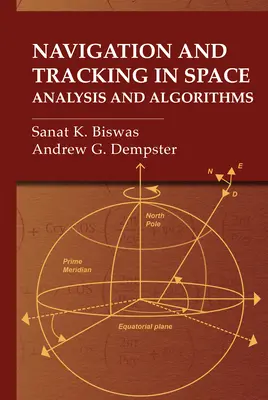 Nawigacja i śledzenie w przestrzeni kosmicznej: Analiza i algorytmy - Navigation and Tracking in Space: Analysis and Algorithms
