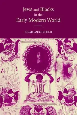 Żydzi i czarni we wczesnonowożytnym świecie - Jews and Blacks in the Early Modern World