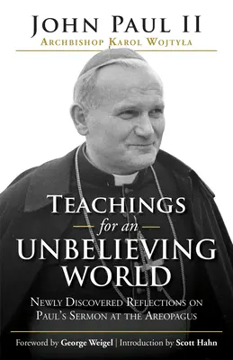 Nauki dla niewierzącego świata: Nowo odkryte refleksje na temat kazania Pawła na Areopagu - Teachings for an Unbelieving World: Newly Discovered Reflections on Paul's Sermon at the Areopagus