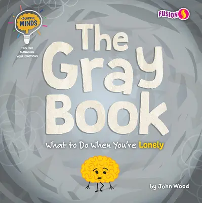 Szara księga: Co robić, gdy jesteś samotny - The Gray Book: What to Do When You're Lonely