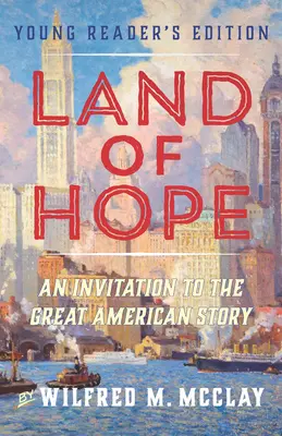 Land of Hope: An Invitation to the Great American Story (Wydanie dla młodych czytelników, tom 2) - Land of Hope: An Invitation to the Great American Story (Young Readers Edition, Volume 2)