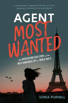 Najbardziej poszukiwany agent: Nigdy wcześniej nieopowiedziana historia najniebezpieczniejszego szpiega II wojny światowej - Agent Most Wanted: The Never-Before-Told Story of the Most Dangerous Spy of World War II