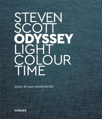 Steven Scott: Odyseja. Czas koloru światła - Steven Scott: Odyssey. Light Colour Time
