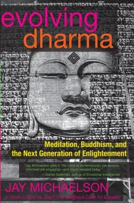 Ewoluująca Dharma: Medytacja, buddyzm i następna generacja oświecenia - Evolving Dharma: Meditation, Buddhism, and the Next Generation of Enlightenment