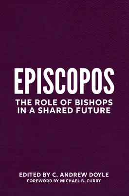 Episkopat: Rola biskupów we wspólnej przyszłości - Episcopate: The Role of Bishops in a Shared Future