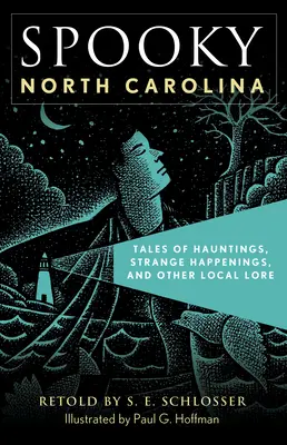 Upiorna Karolina Północna: Opowieści o nawiedzeniach, dziwnych zdarzeniach i innej lokalnej wiedzy - Spooky North Carolina: Tales of Hauntings, Strange Happenings, and Other Local Lore