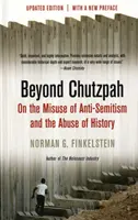 Beyond Chutzpah - O nadużywaniu antysemityzmu i nadużywaniu historii - Beyond Chutzpah - On the Misuse of Anti-semitism and the Abuse of History