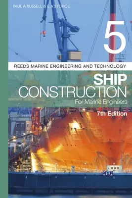 Reeds Vol 5: Budowa statków dla inżynierów morskich - Reeds Vol 5: Ship Construction for Marine Engineers