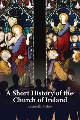 Krótka historia Kościoła Irlandii - A Short History of the Church of Ireland