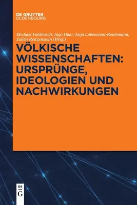 Vlkische Wissenschaften: Źródła, ideologie i uwarunkowania - Vlkische Wissenschaften: Ursprnge, Ideologien und Nachwirkungen