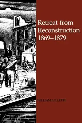 Odwrót od rekonstrukcji: 1869-1879 - Retreat from Reconstruction: 1869-1879