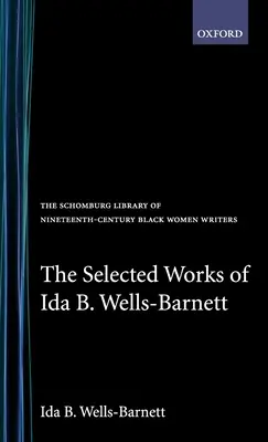Wybrane dzieła Idy B. Wells-Barnett - The Selected Works of Ida B. Wells-Barnett