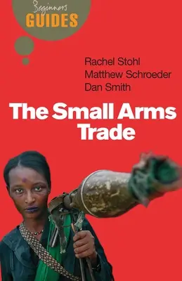 Handel bronią strzelecką - przewodnik dla początkujących - Small Arms Trade - A Beginner's Guide