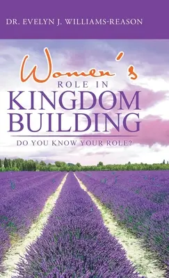 Rola kobiet w budowaniu królestwa: Czy znasz swoją rolę? - Women's Role in Kingdom Building: Do You Know Your Role?