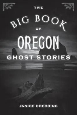 Wielka księga opowieści o duchach Oregonu - The Big Book of Oregon Ghost Stories