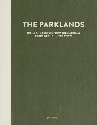 The Parklands: Szlaki i tajemnice parków narodowych Stanów Zjednoczonych - The Parklands: Trails and Secrets from the National Parks of the United States