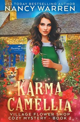 Karma Camellia: Paranormalna tajemnica wiejskiej kwiaciarni - Karma Camellia: A Village Flower Shop Paranormal Cozy Mystery