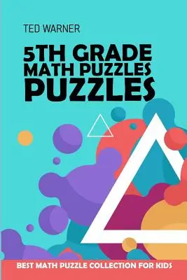 Zagadki matematyczne dla 5 klasy: Zagadki liczbowe - najlepsza kolekcja zagadek matematycznych dla dzieci - 5th Grade Math Puzzles: Number Puzzles - Best Math Puzzle Collection for Kids