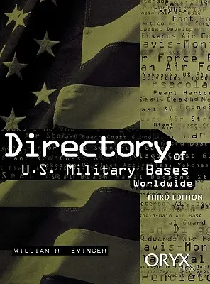 Katalog amerykańskich baz wojskowych na całym świecie: Wydanie trzecie - Directory of U.S. Military Bases Worldwide: Third Edition